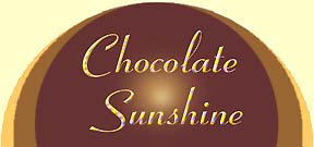 "Chocolate Sunshine"