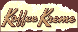 "Koffee Kreme"