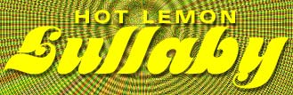 "Hot Lemon Lullaby"