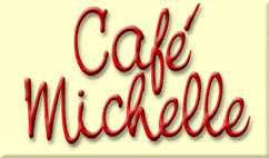 "Cafe Michelle"